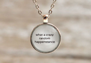 ... Quote, Pendant Necklace or Keychain: 
