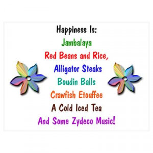 CafePress > Wall Art > Posters > Happiness is Cajun Food Poster