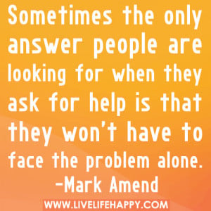 Ask For Help Quotes Ask for help