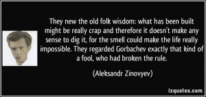 They new the old folk wisdom: what has been built might be really crap ...