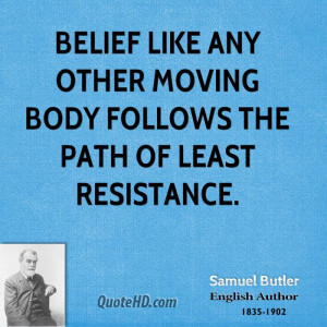 ... like any other moving body follows the path of least resistance