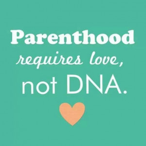 ... Quotes, Foster Care, Parents, Dna, Step Mom, Truths, Adoption Quotes