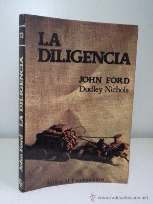 JOHN FORD amp DUDLEY NICHOLS LA DILIGENCIA GUI N FUNDAMENTOS