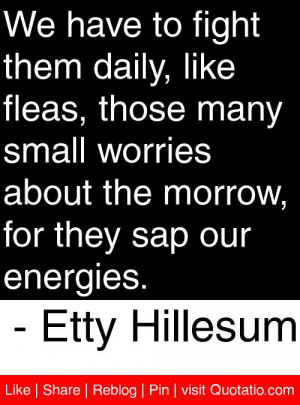 ... morrow for they sap our energies etty hillesum # quotes # quotations