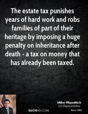 The estate tax punishes years of hard work and robs families of part ...