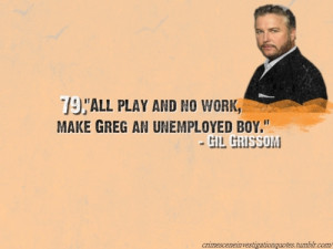 some grissom quotes