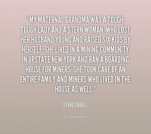 quote-Steve-Carell-my-maternal-grandma-was-a-tough-tough-175222.png
