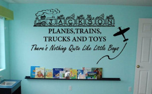 For Mandy Planes, Trains, Trucks and Toys LIttle Boys Quote via Etsy