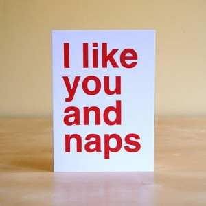 like_you_and_naps_quote