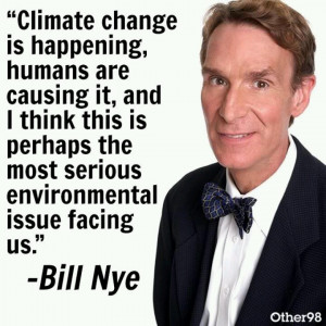 ... Bill Nye think this is perhaps the most serious environmental issue