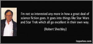 ... Star Wars and Star Trek which all go excellent in their own way