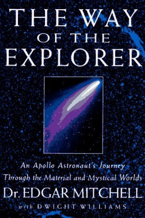 The Way of the Explorer: An Apollo Astronaut's Journey Through the ...