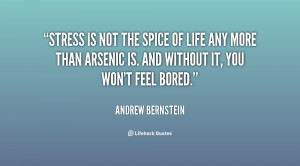 quote-Andrew-Bernstein-stress-is-not-the-spice-of-life-117856_2.png