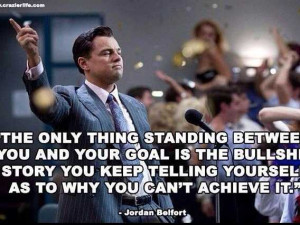 The Only Thing Standing Between You and Your Goal...