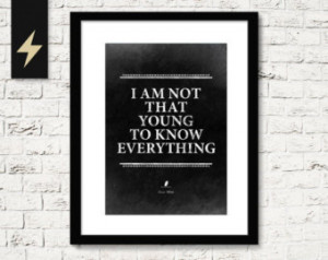 Sarcastic Quote by Oscar Wilde: I am not that young to know everything ...