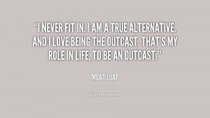 quote-Meat-Loaf-i-never-fit-in-i-am-a-198036.png