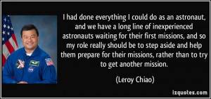 could do as an astronaut, and we have a long line of inexperienced ...