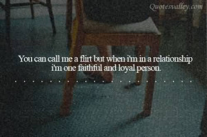... But When I’m In A Relationship I’m One Faithful And Loyal Person