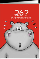 26th Birthday - Humorous, Surprised, Cartoon - Hippo card - Product ...