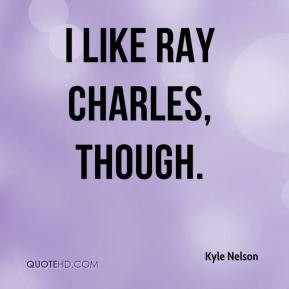 Ray Charles Quotes