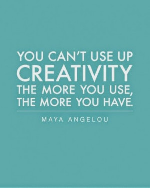 Whatsapp Creative Quote: you can't use up creativity, the more you use ...