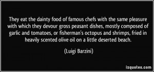 food of famous chefs with the same pleasure with which they devour ...