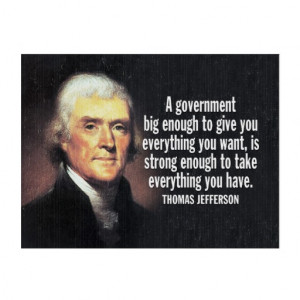 Thomas Jefferson Quote on Big Government Yard Sign from Zazzle.