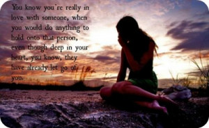 You know you're really in love with someone, when you would do ...