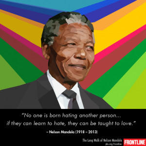 No One Is Born Having Another Person If They Can Learn To Hate, They ...
