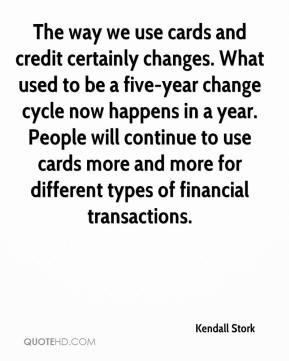The way we use cards and credit certainly changes. What used to be a ...