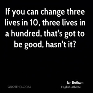 Ian Botham Change Quotes