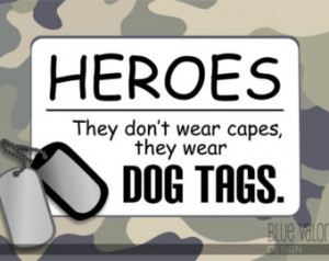 Heroes Wear Dog Tags 5 x 7 Print