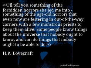 ... things about the universe that nobody ought to know, and can do things