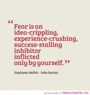Related Pictures fear quotes fear phrases quotes