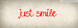 just smile Profile Facebook Covers