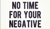 Have Time For Your Negative...