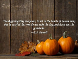 Thanksgiving is a jewwel, to set in the hearts of honest men; but be ...