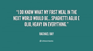 Rachael Ray Quotes