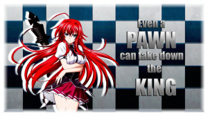 Anime Quotes | RIAS | A Pawn can take the King by Legit-Dinosaur