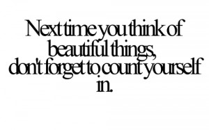 Next time you think of beautiful things, don't forget to count ...