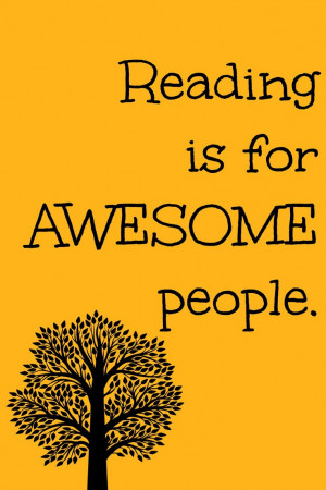 Reading is for awesome people