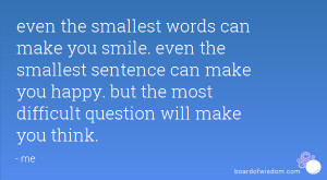 ... make you happy. but the most difficult question will make you think