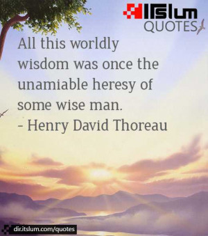 Worldly Wisdom Quotes All This Worldly Wisdom Was