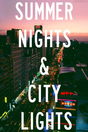 Summer Nights and City Lights ”