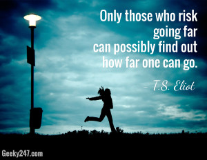 Courage (T.S. Eliot quote)