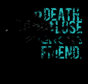 Quotes Picture: to death, i did not lose even one friend