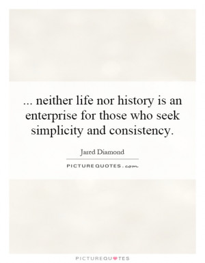 ... Who Seek Simplicity And Consistency Quote | Picture Quotes & Sayings