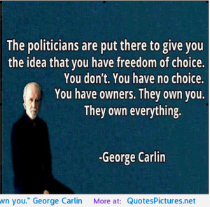 own you.” George Carlin motivational inspirational love life quotes ...