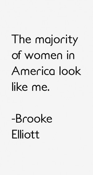 Brooke Elliott Quotes & Sayings