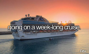 Going on a week long cruise